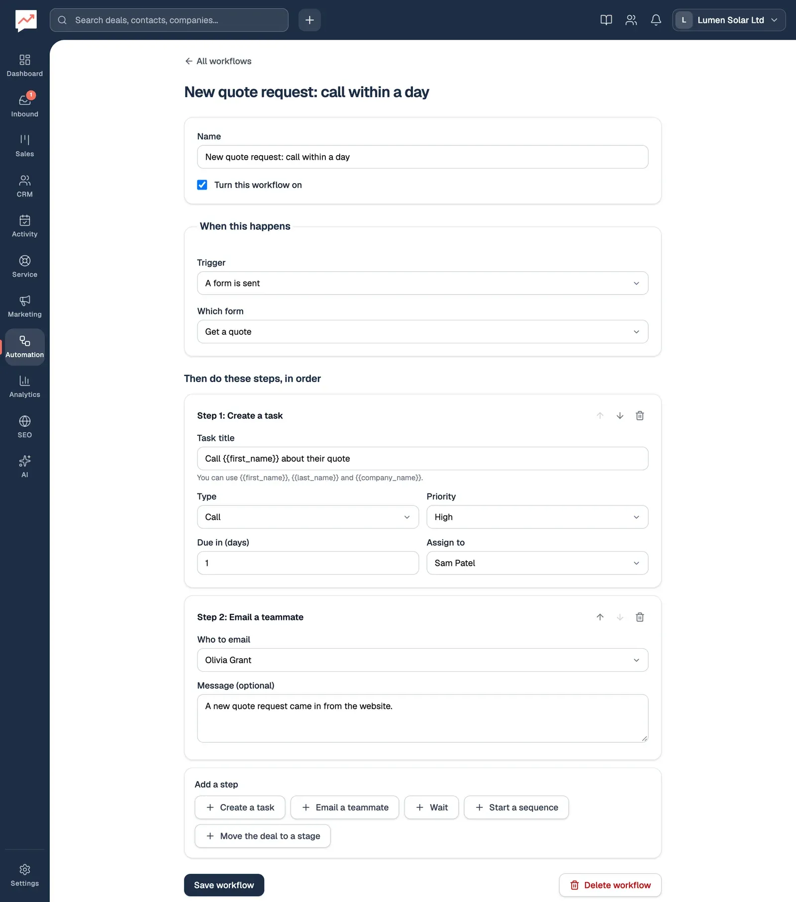 The workflow New quote request: call within a day, turned on, starting when the form Get a quote is sent. Step 1 creates a high-priority call task for Sam Patel, due in 1 day; step 2 emails Olivia Grant with a message. Below are the Add a step buttons, Save workflow and Delete workflow.