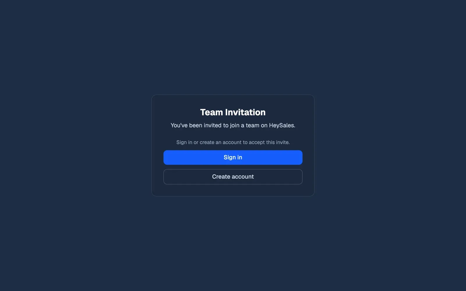 The Team Invitation page for someone who isn't signed in: You've been invited to join a team on HeySales. Sign in or create an account to accept this invite, with Sign in and Create account buttons.