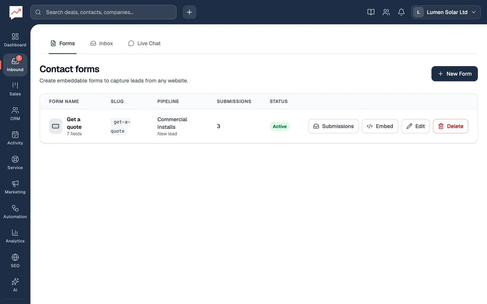 The Forms tab, headed Contact forms, with a New Form button and a table listing the Get a quote form: 7 fields, the slug get-a-quote, the Commercial installs pipeline at New lead, 3 submissions, Active, and Submissions, Embed, Edit and Delete buttons.